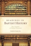 Readings in Baptist History -  Four Centuries of Selected Documents 